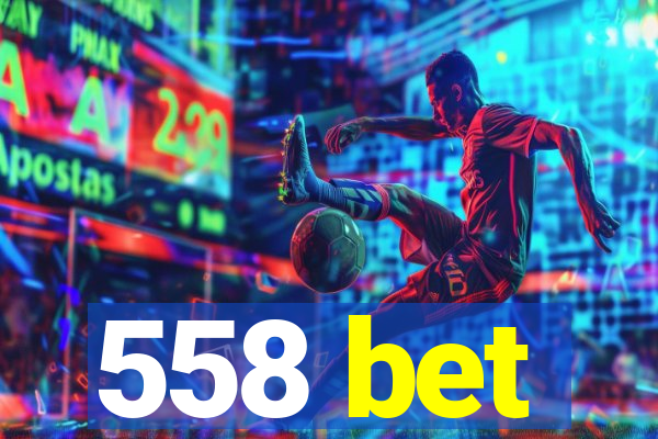 558 bet